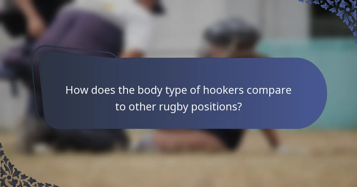 How does the body type of hookers compare to other rugby positions?